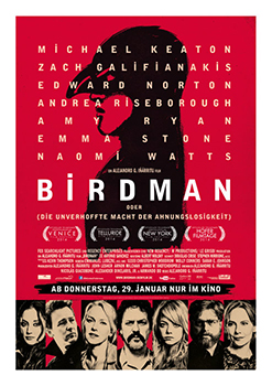 Plakatmotiv: Birdman oder (Die unverhoffte Macht der Ahnungslosigkeit) (2014) Plakatmotiv: Birdman oder (Die unverhoffte Macht der Ahnungslosigkeit) (2014)