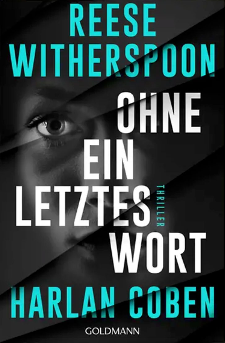 Buchcover: Harlan Coben, Reese Witherspoon – Ohne ein letztes Wort (2025) Buchcover: Harlan Coben, Reese Witherspoon – Ohne ein letztes Wort (2025)